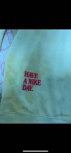 Moletom Nike ?have A Nike Day?